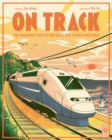 Image for On Track : The remarkable story of how trains have changed our world
