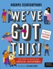 Image for We've Got This! : Six Steps to Build Your Empathy Superpower