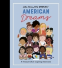 Image for Little People, BIG DREAMS: American Dreams