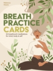 Image for Breath Practice Cards : 50 breathwork meditations for mind, body &amp; self