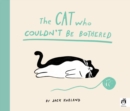 Cat Who Couldn't Be Bothered - Kurland, Jack