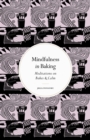 Image for Mindfulness in baking  : meditations on bakes &amp; calm