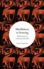 Image for Mindfulness in drawing  : meditations on creativity &amp; calm