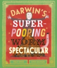 Darwin's Super-Pooping Worm Spectacular - Owen, Polly