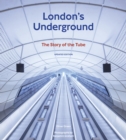 Image for London&#39;s Underground  : the story of the Tube