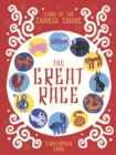 Image for The Great Race : Story of the Chinese Zodiac