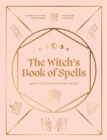 Image for The Witch&#39;s Book of Spells : Simple spells for everyday magick