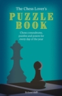 Image for The chess lover&#39;s puzzle book  : problems, puzzles and posers for every day of the year