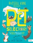 Image for Pet Selector! : A hilarious guide to all the usual and unusual household pets