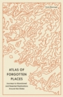 Image for Atlas of Forgotten Places