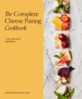 Image for The complete cheese pairing cookbook