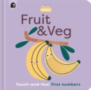 Image for Fruit &amp; veg  : touch-and-feel first numbers