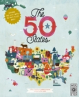 Image for The 50 states  : explore the U.S.A. was 50 fact-filled maps!