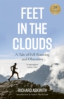 Image for Feet in the Clouds: A Tale of Fell-Running and Obsession