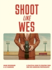 Image for Shoot Like Wes