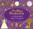Image for The Story Orchestra: A Midsummer Night's Dream : Volume 10