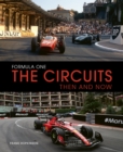 Image for Formula One The Circuits: Then and Now