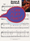 Image for I Can Play That! Hymns And Spirituals