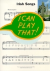 Image for I Can Play That! Irish Songs