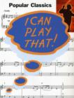 Image for I Can Play That! Popular Classics