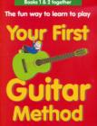 Image for Your first guitar method  : the fun way to learn to play