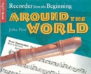Image for Recorder From The Beginning : Around the World