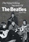 Image for The Songwriting Secrets of the &quot;Beatles&quot;