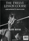 Image for The 12 Course Lesson : In a New Approach to Violin Playing