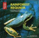 Image for Rainforest Requiem : Recordings of Wildlife in the Amazon Rainforest