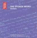 Image for The Spoken Word : Writers - Historic Recordings from the British Library Sound Archive