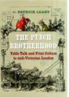 Image for The Punch Brotherhood : Table Talk and Print Culture in Mid-Victorian London
