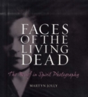 Image for Faces of the living dead  : the belief in spirit photography