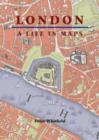 Image for London  : a life in maps
