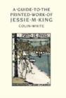 Image for A guide to the printed work of Jessie M. King