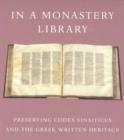 Image for In a monastery library  : preserving codex sinaiticus and the Greek written heritage