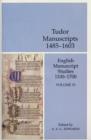 Image for English Manuscript Studies 1100-1700 : v. 15 : Tudor Manuscripts 1485-1603