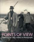 Image for Points of view  : capturing the 19th century in photographs