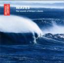 Image for Waves  : the sounds of Britain&#39;s shores
