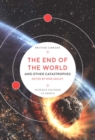 Image for The end of the world and other catastrophes