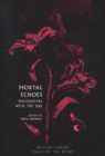Image for Mortal echoes  : encounters with the end