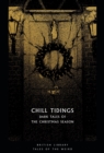 Image for Chill tidings  : dark tales of the Christmas season
