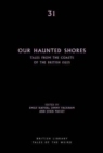 Image for Our haunted shores  : tales from the coasts of the British Isles