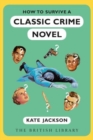 How to survive a classic crime novel - Jackson, Kate
