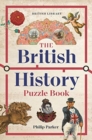 Image for The British history puzzle book  : 500 challenges and teasers from the Dark Ages to digital Britain