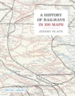 Image for A History of Railways in 100 Maps