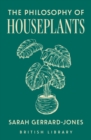 Image for The Philosophy of Houseplants