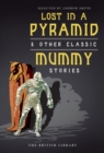 Image for Lost in a pyramid &amp; other classic mummy stories