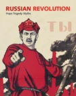 Image for Russian Revolution  : hope, tragedy, myths