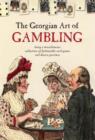 Image for The Georgian Art of Gambling