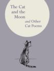 Image for The cat and the moon and other cat poems